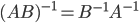 (AB)^{-1} = B^{-1}A^{-1}