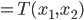=T(x_{1},x_{2})