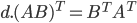 d. (AB)^{T}=B^{T}A^{T}